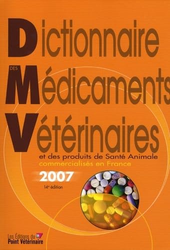 Dictionnaire Des Medicaments Veterinaires 2007 Medicine