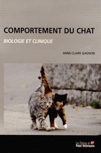COMPORTEMENT DU CHAT : BIOLOGIE ET CLINIQUE -3E EDITION Medicine