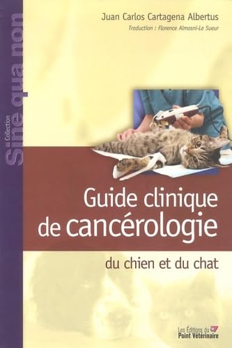 GUIDE CLINIQUE DE CANCEROLOGIE DU CHIEN ET DUCHAT book