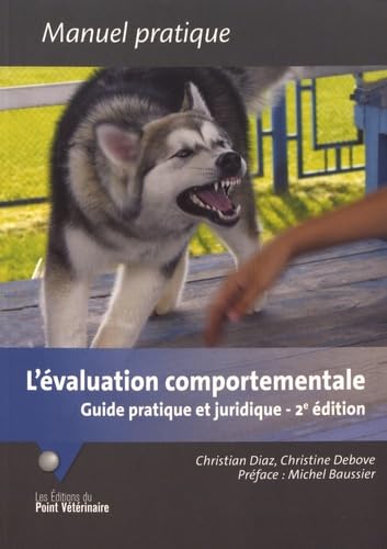 L'Évaluation comportementale: Guide pratique et juridique, 2è édition Medicine