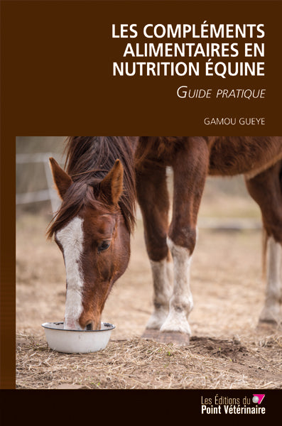 Les compléments alimentaires en nutrition équine : guide pratique book