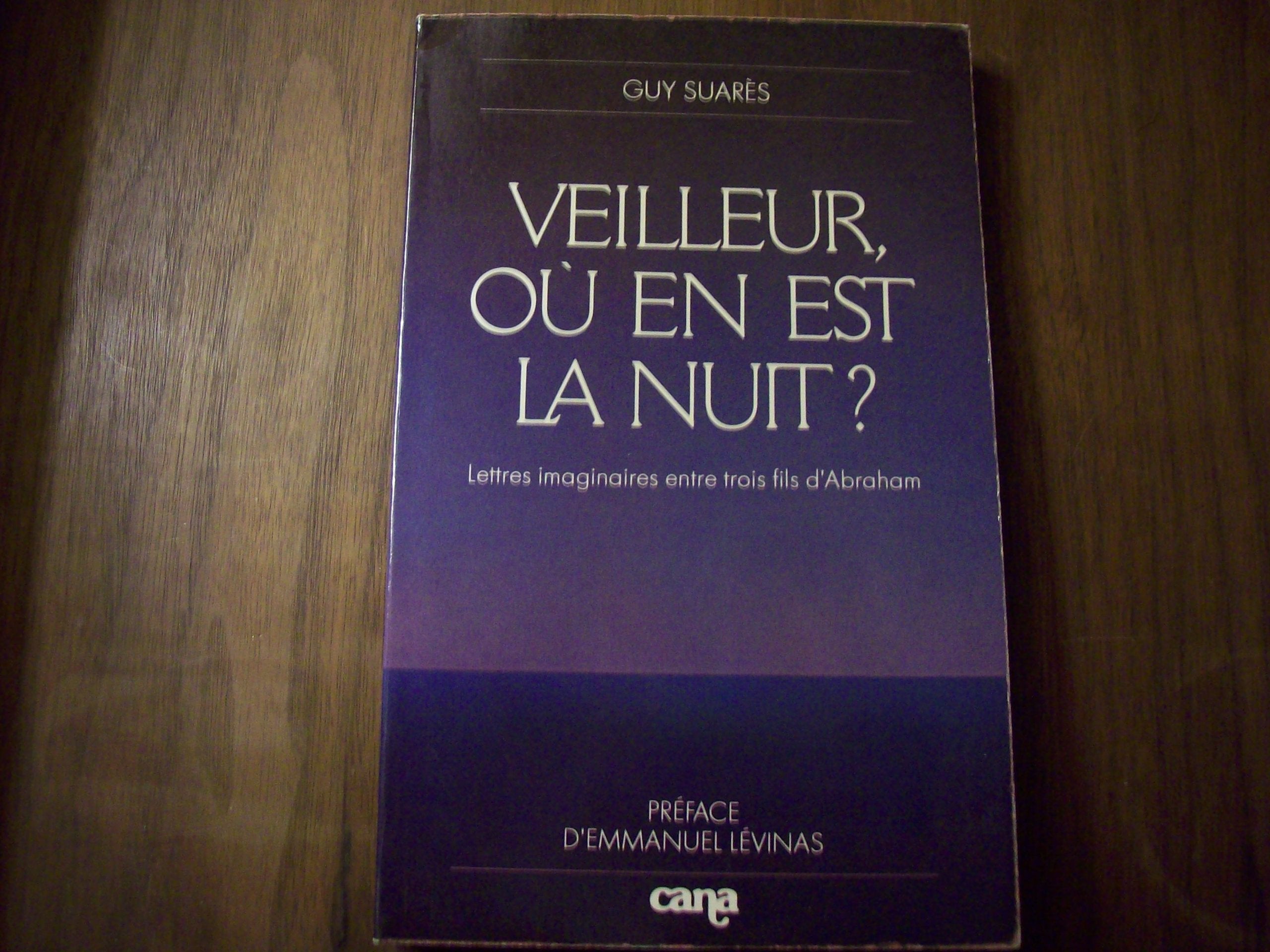 Veilleur, où en est la nuit ? : Lettres imaginaires entre trois fils d'Abraham book