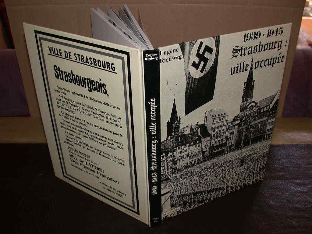 Strasbourg ville occupée, 1939-1945 : La Vie quotidienne dans la capitale de l'Alsace durant la seconde guerre mondiale Books