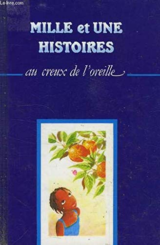 MILLE ET UNE HISTOIRES AU CREUX DE L'OREILLE, 3 Books