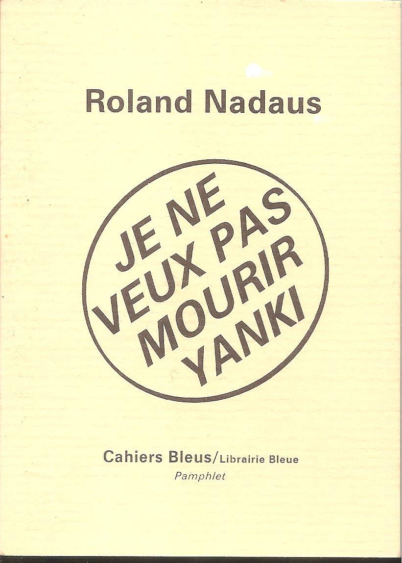 Je ne veux pas mourir yanki : Pamphlet book