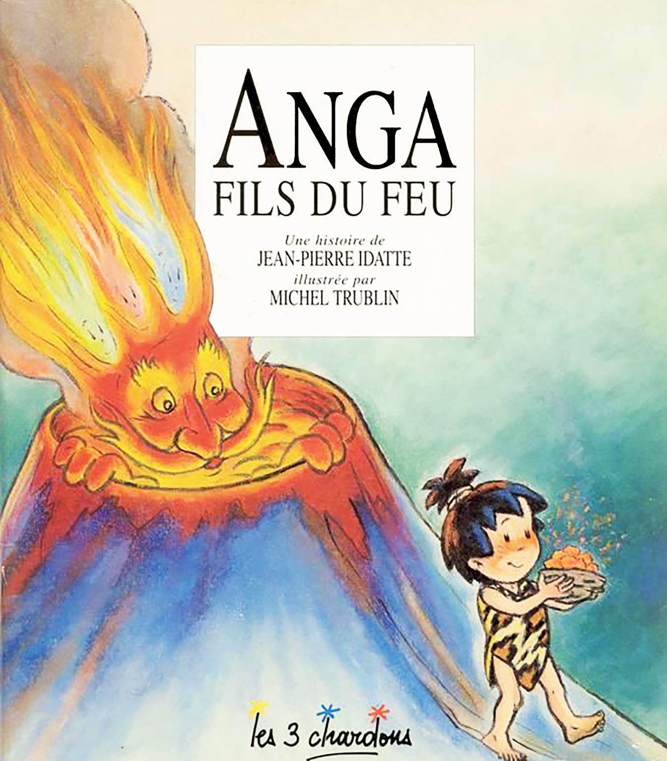 Anga fils du feu (Un livre 3 chardons) Books