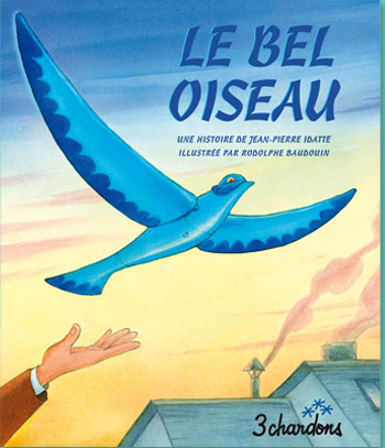 Une histoire. Vol. 6. Le bel oiseau Children's books