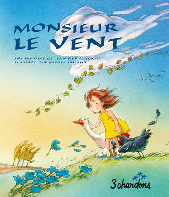 Une histoire. Vol. 3. Monsieur le vent Children's books