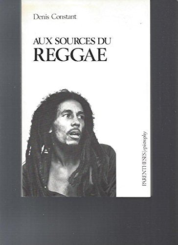 Aux sources du reggae : musique, société et politique en Jamaïque Books