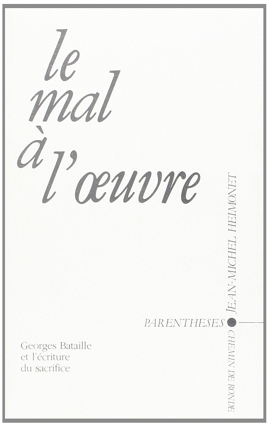 Le Mal à l'oeuvre: Georges Bataille et l'écriture du sacrifice book