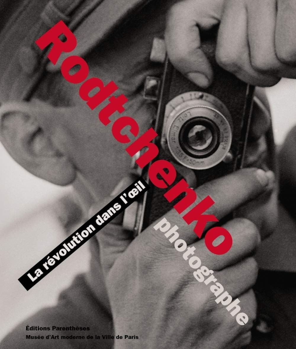 RODTCHENKO PHOTOGRAPHE - LA REVOLUTION DANS L'OEIL: La révolution dans l'oeil Photography
