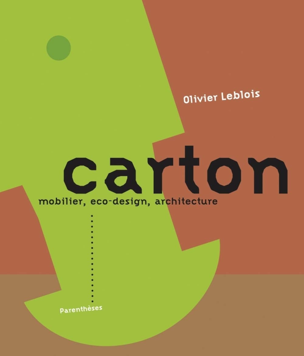 CARTON. MOBILIER, ECO-DESIGN, ARCHITECTURE: Mobilier, éco-design, architecture Architecture