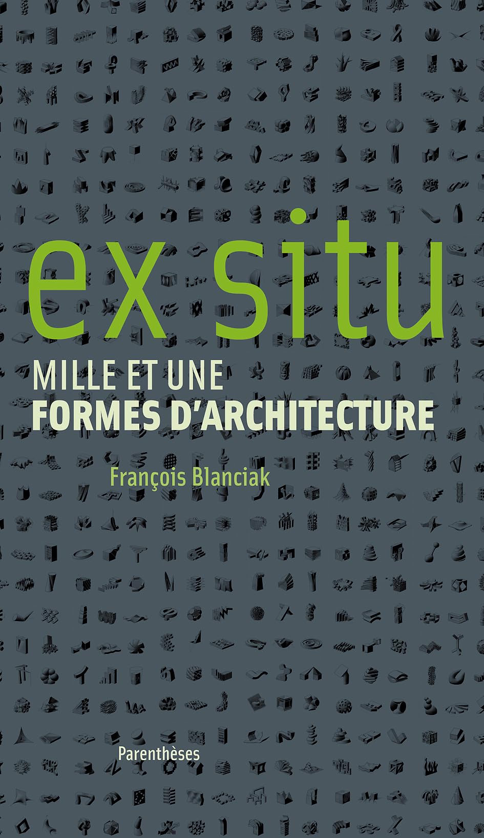 EX SITU - MILLE ET UNE FORMES D'ARCHITECTURE Architecture