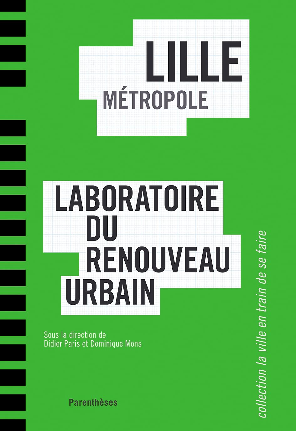 LILLE METROPOLE, LABORATOIRE DU RENOUVEAU URBAIN Architecture