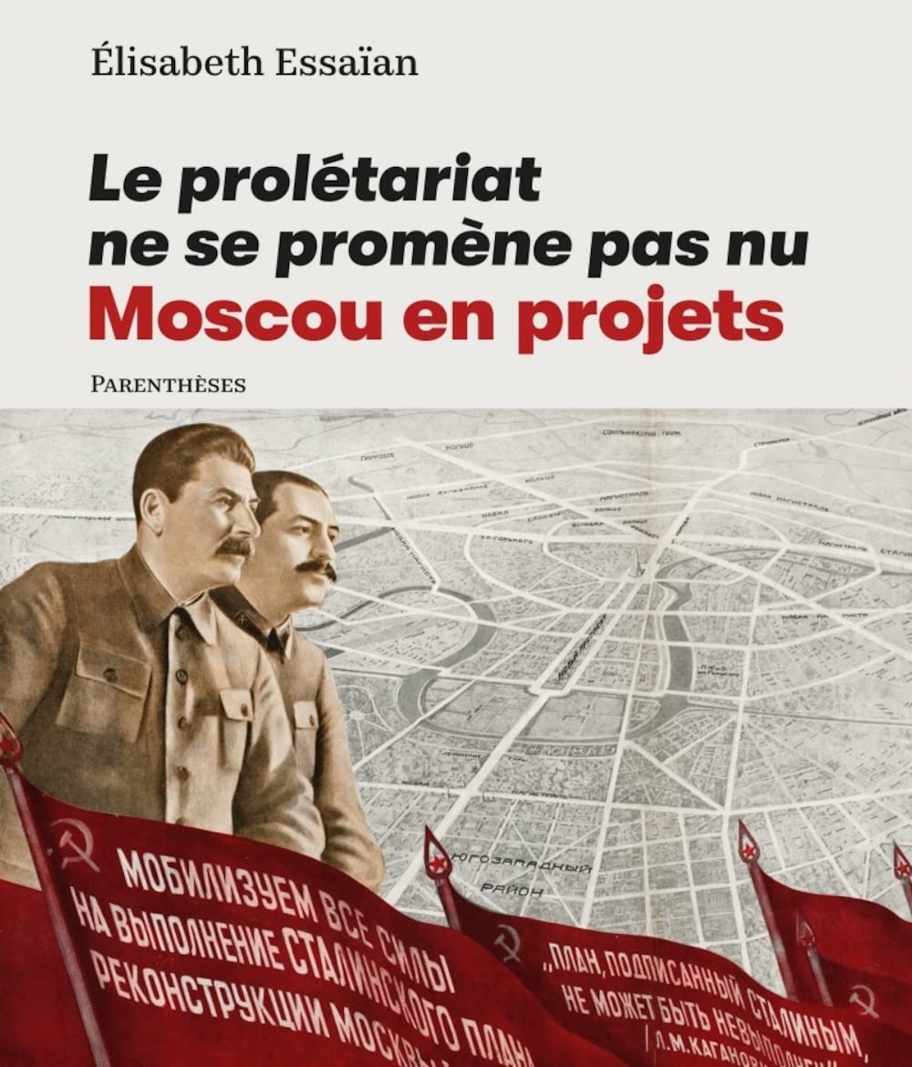 Le prolétariat ne se promène pas nu - Moscou en projets Architecture
