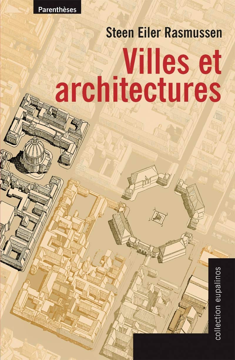 VILLES ET ARCHITECTURES: Un essai d'architecture urbaine par le texte et l'image Architecture