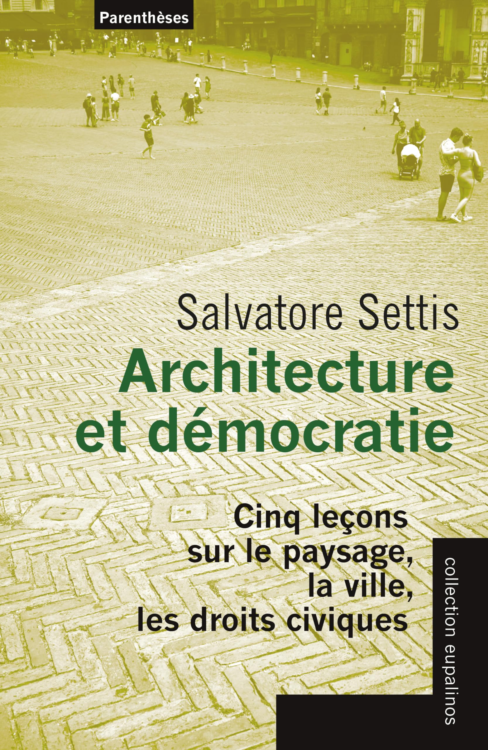 Architecture et démocratie: Cinq leçons sur le paysage, la ville, les droits civiques book