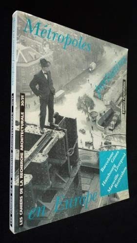 Les Cahiers De La Recherche Architecturale Numeros 30-31 : Metropoles Portuaires En Europe book