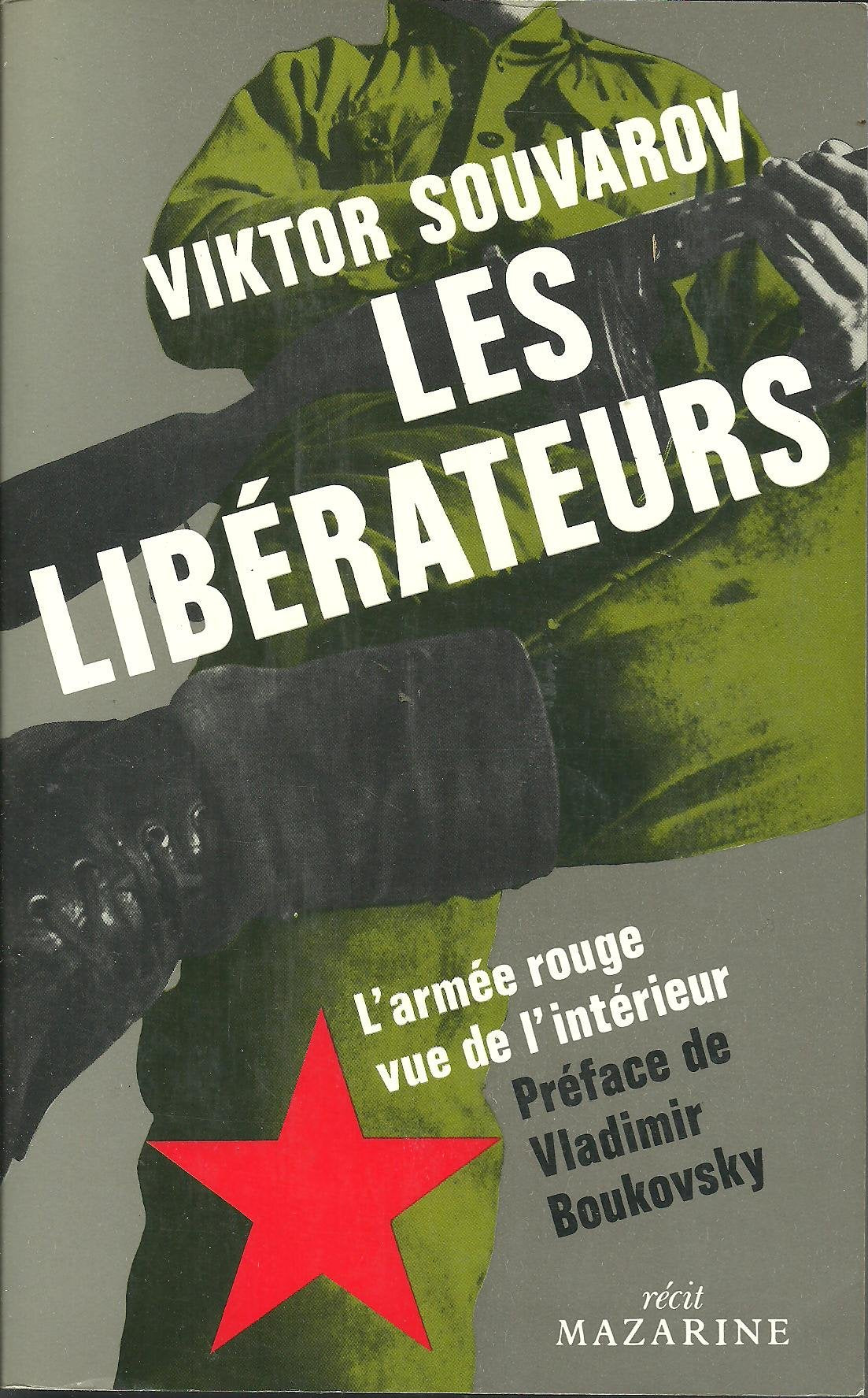Les Libérateurs, l'Armée rouge vue de l'intérieur. Collection Récit Mazarine. Books