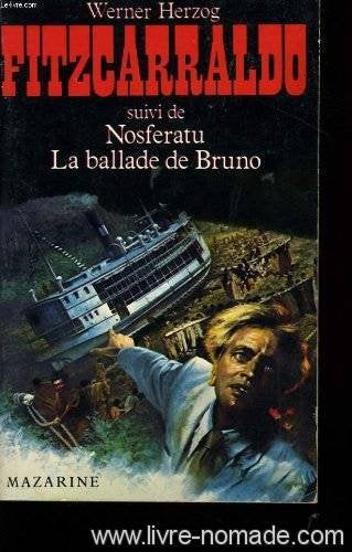 Fitzcarraldo suivi de nosferatu la ballade de bruno book