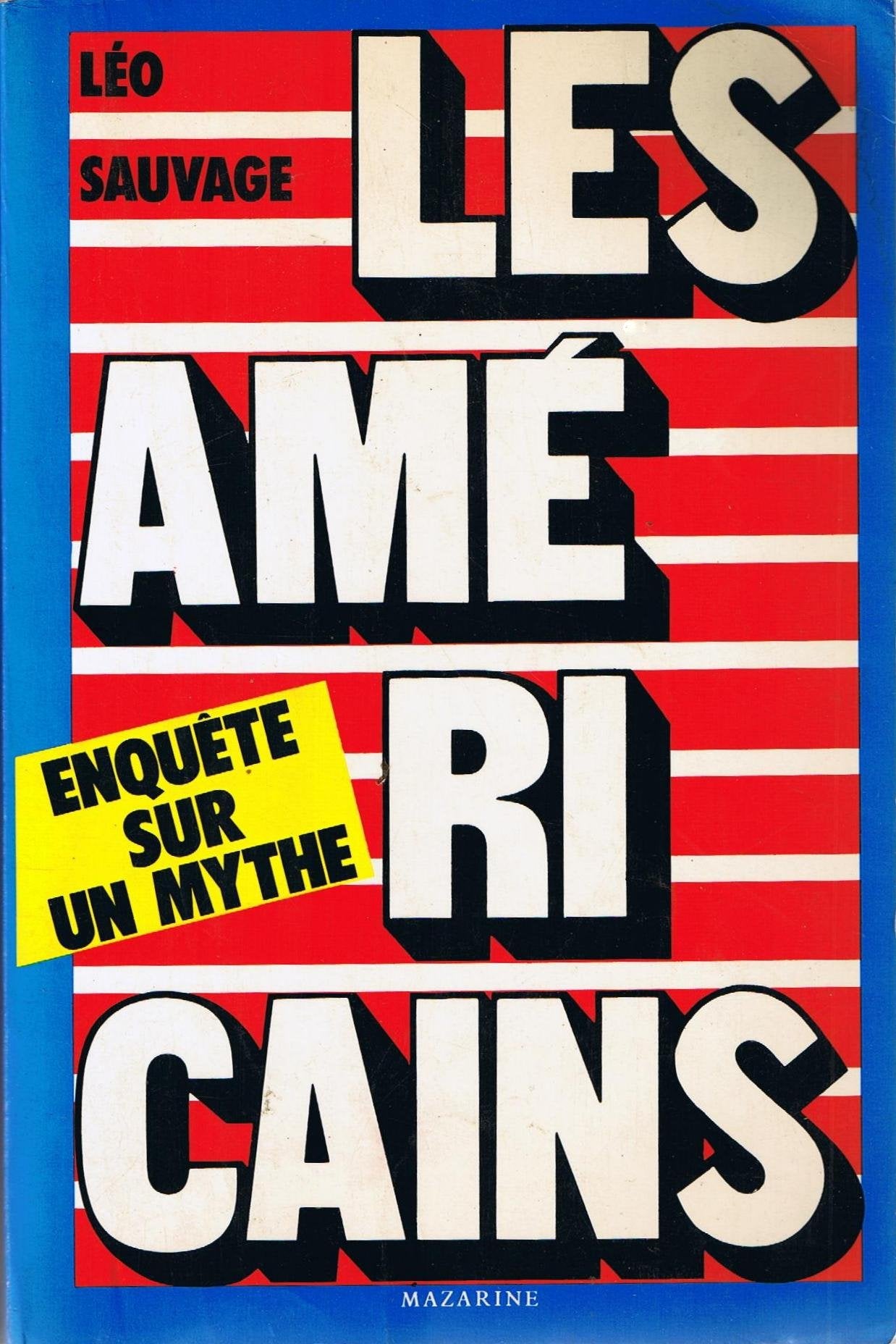 LES AMERICAINS- ENQUETE SUR UN MYTHE book