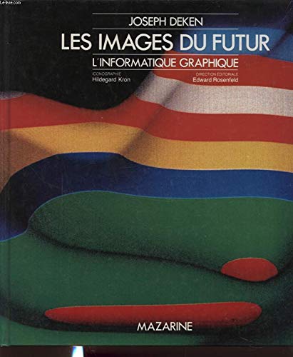 Les images du futur / l'informatique graphique Books