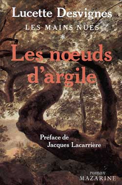 Les Mains nues. Vol. 1. Les Noeuds d'argile Books