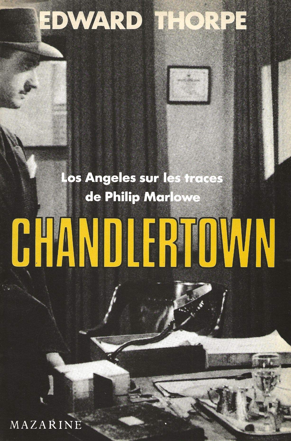 Chandlertown : los angeles sur les traces de philip marlowe book