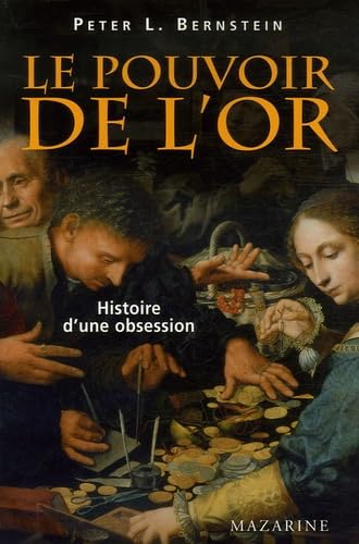 Le pouvoir de l'or: Histoire d'une obsession book