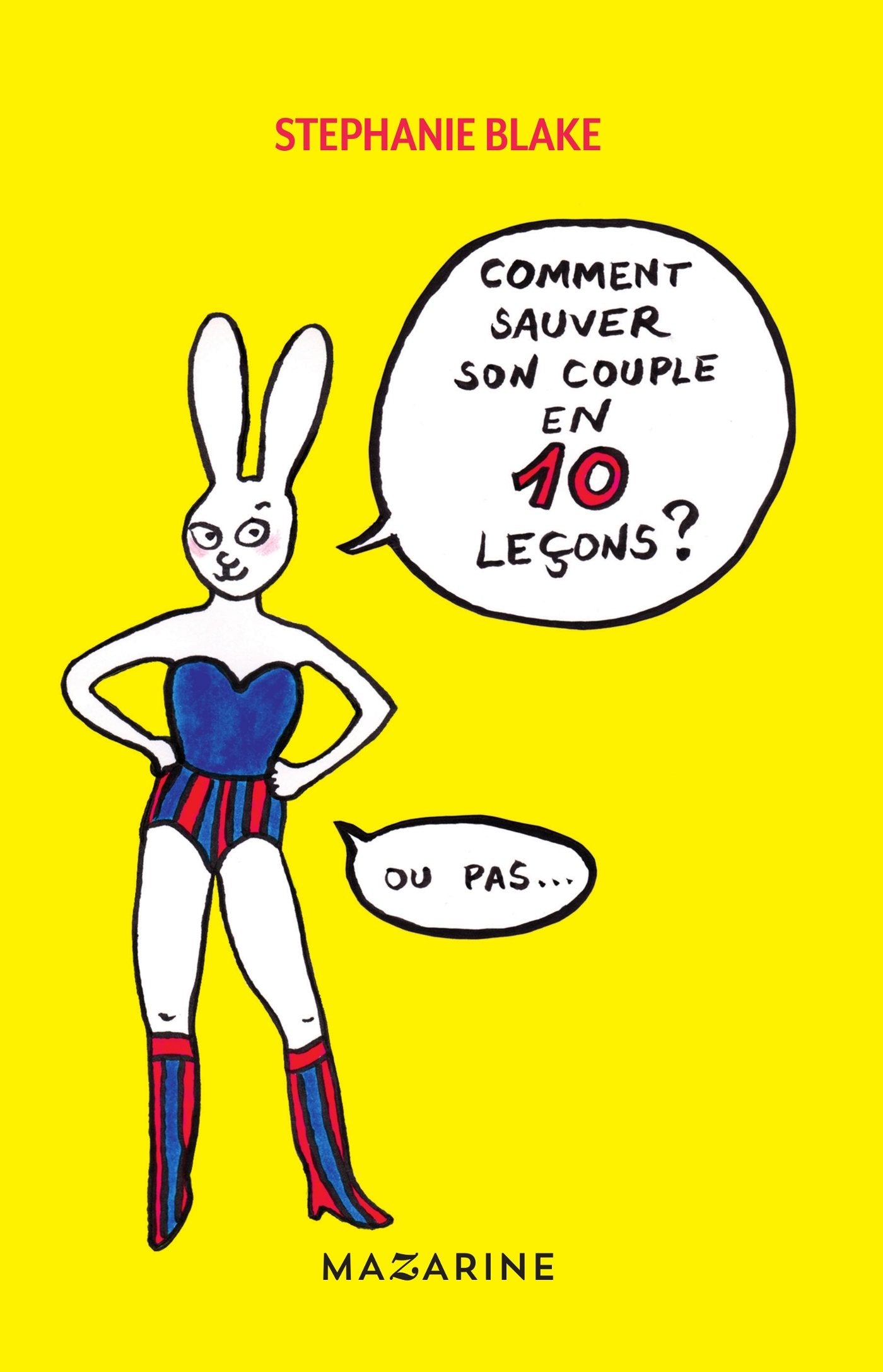 Comment sauver son couple en 10 leçons (ou pas) Essays & Short Stories