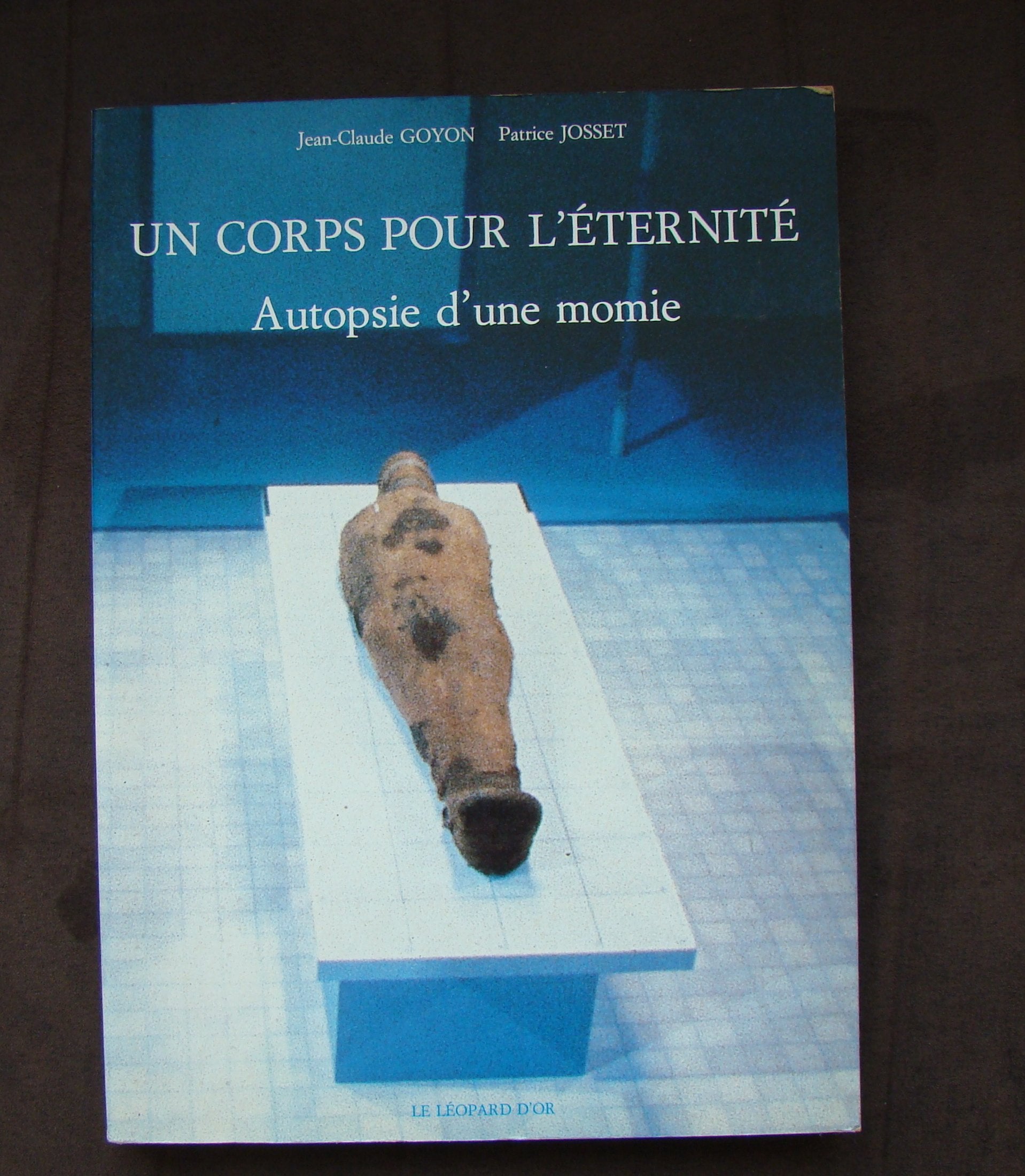 Un corps pour l'éternité / autopsie d'une momie Books