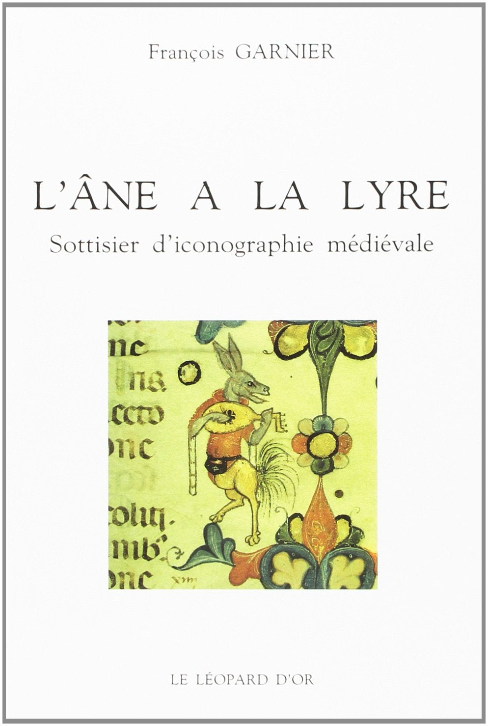 L'âne à la lyre: Sottisier d'iconographie médiévale Books