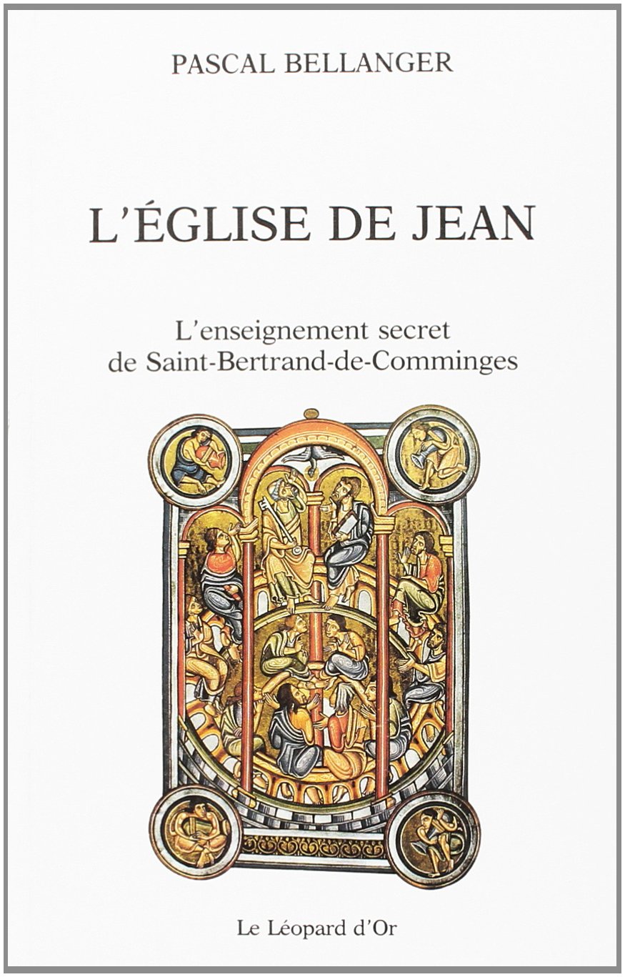 L'Eglise de Jean : l'enseignement secret de Saint-Bertrand-de-Comminges Books