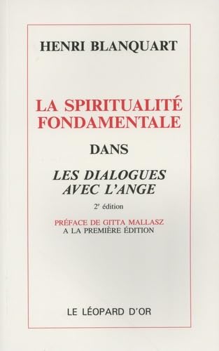La Spiritualité fondamentale dans les dialogues avec l'ange Books