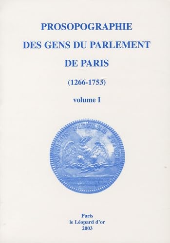 Prosopographie des gens du parlement de Paris (1266-1753): 2 volumes book