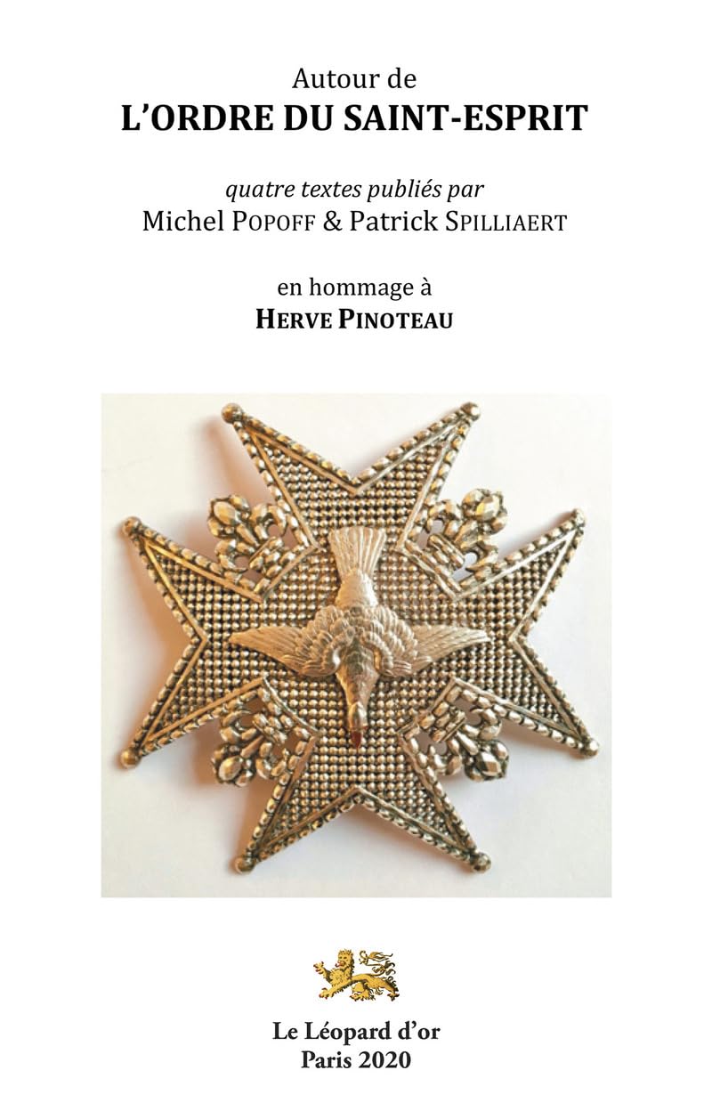 Hommage à Hervé Pinoteau (1927-2020), autour de l'ordre du Saint-Esprit book