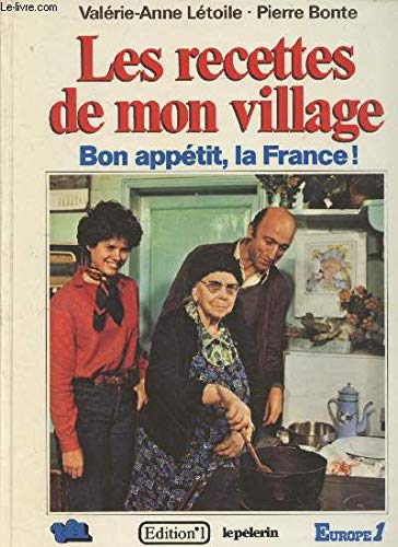 Les recettes de mon village / bon appetit, la France ! Books
