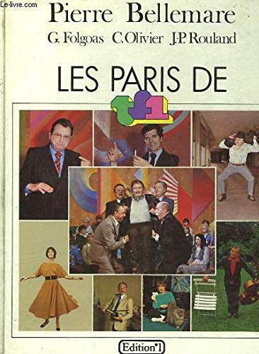 Les Paris de T.F. Télévision française 1 +un by Rouland, Fabrice book