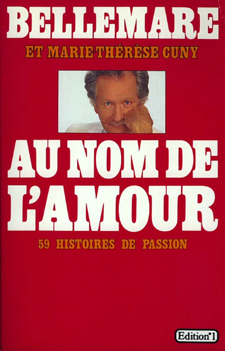 Au nom de l'amour : 59 histoires de passion (N1 P.Bellemare) Books