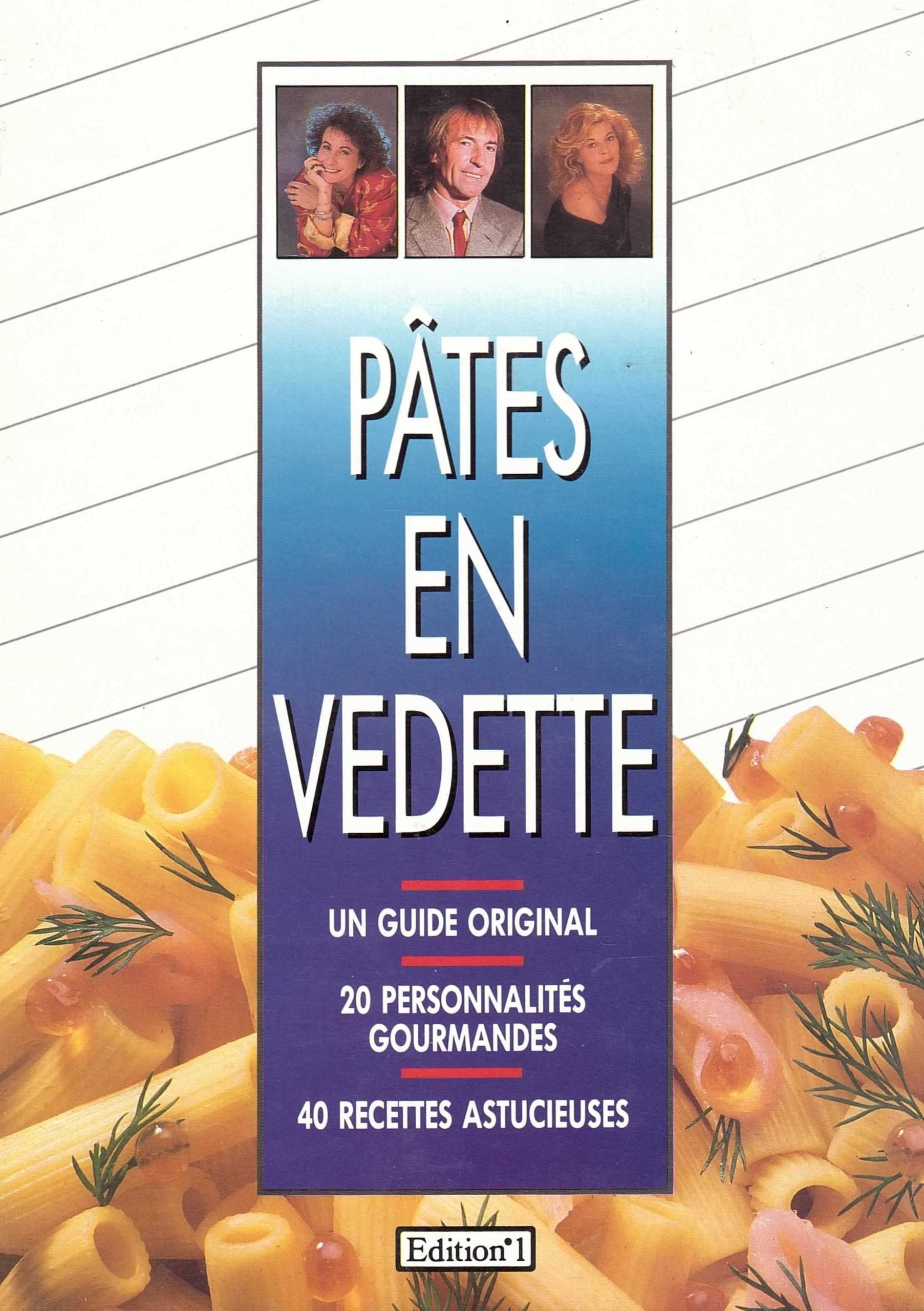 P�tes en vedette, 20 personnalit�s gourmandes, 40 Books
