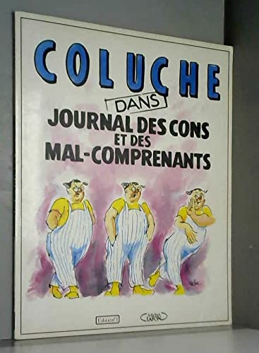 Journal des cons et des mal-comprenants : roman-photo extrait de "charlie-hebdo" Books
