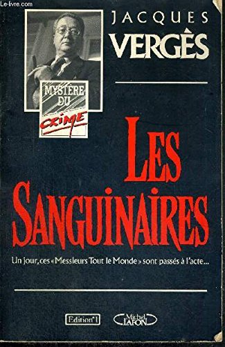 Les sanguinaires - un jour, ces Messieurs Tout le Monde sont passés à l'acte book
