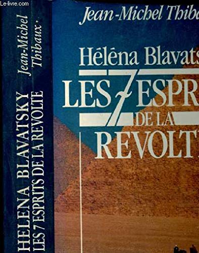 Héléna Blavatsky, les 7 esprits de la révolte Books