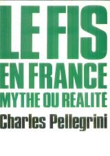 LE FIS EN FRANCE MYTHE OU REALITE book