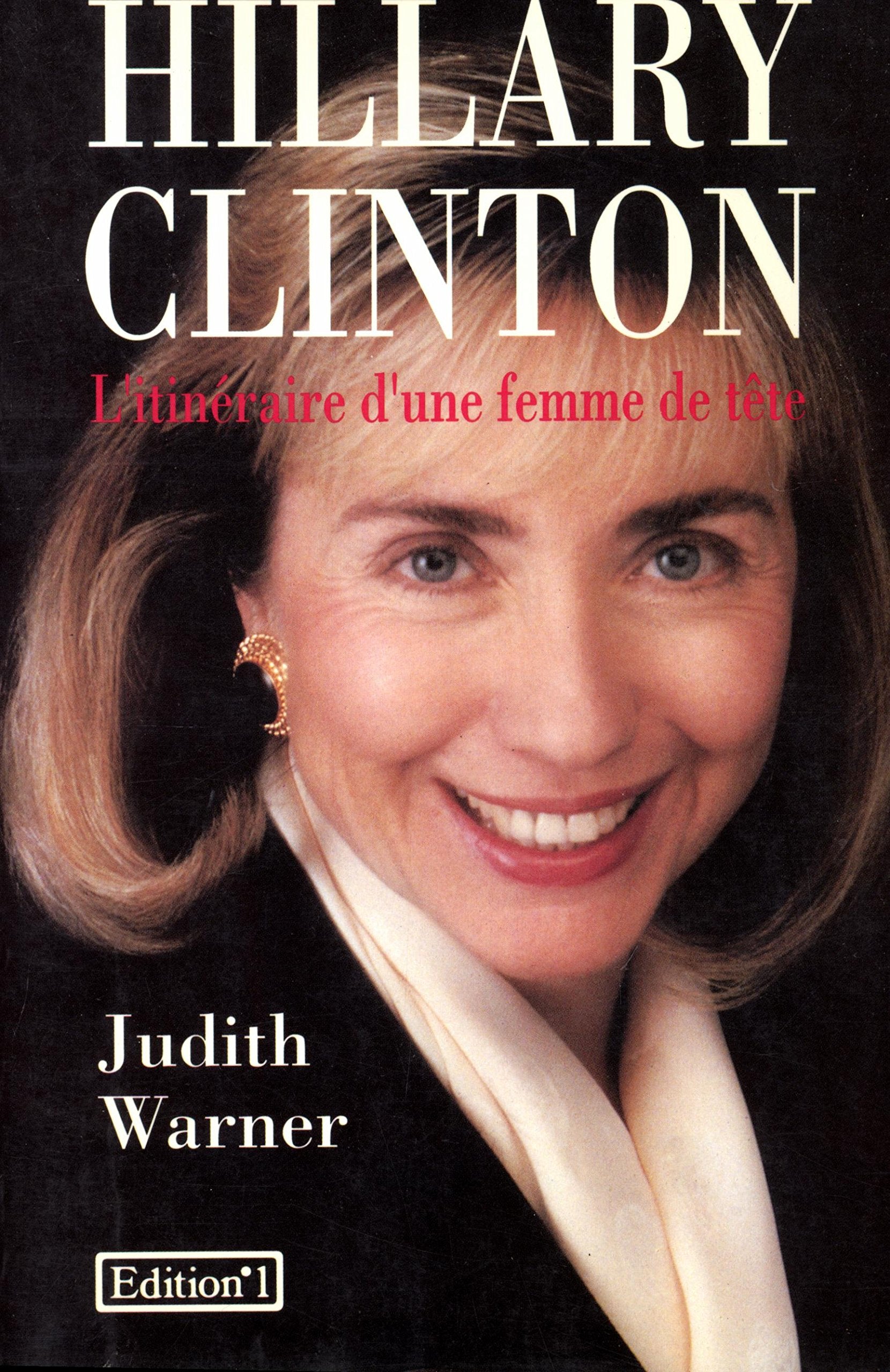 HILLARY CLINTON - L'ITIN?RAIRE D'UNE FEMME DE TÒT Books