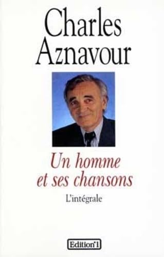 Un homme et ses chansons: L'Intégrale Essays & Short Stories