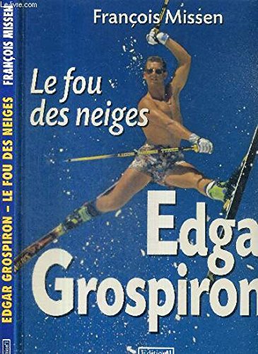 Edgar Grospiron: Le fou des neiges Leisure & Fun