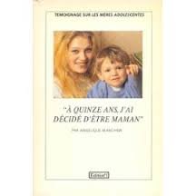 A 15 ans, j'ai decide d'être maman Books