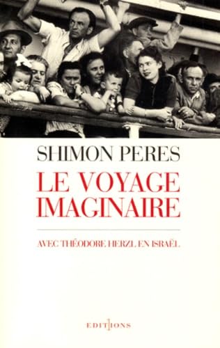 Le Voyage imaginaire: Avec Théodore Herzl en Israël Essays & Short Stories