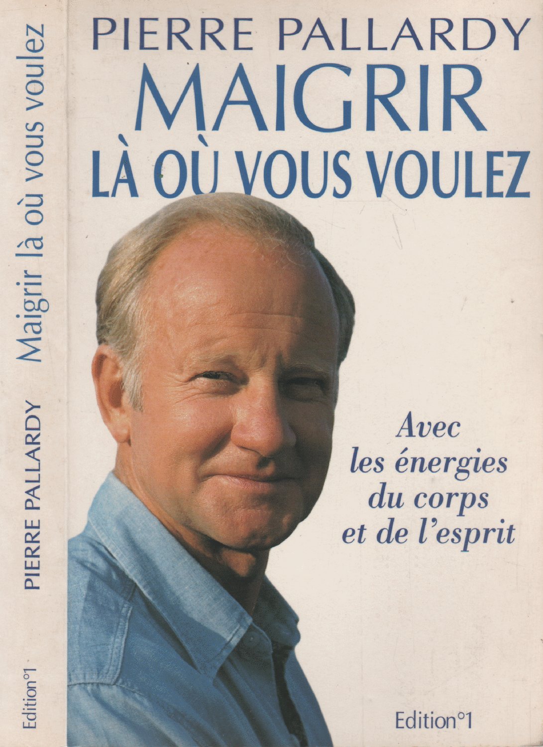 Maigrir La Ou Vous Voulez. Avec Les Energies Du Corps Et De L'Esprit Books
